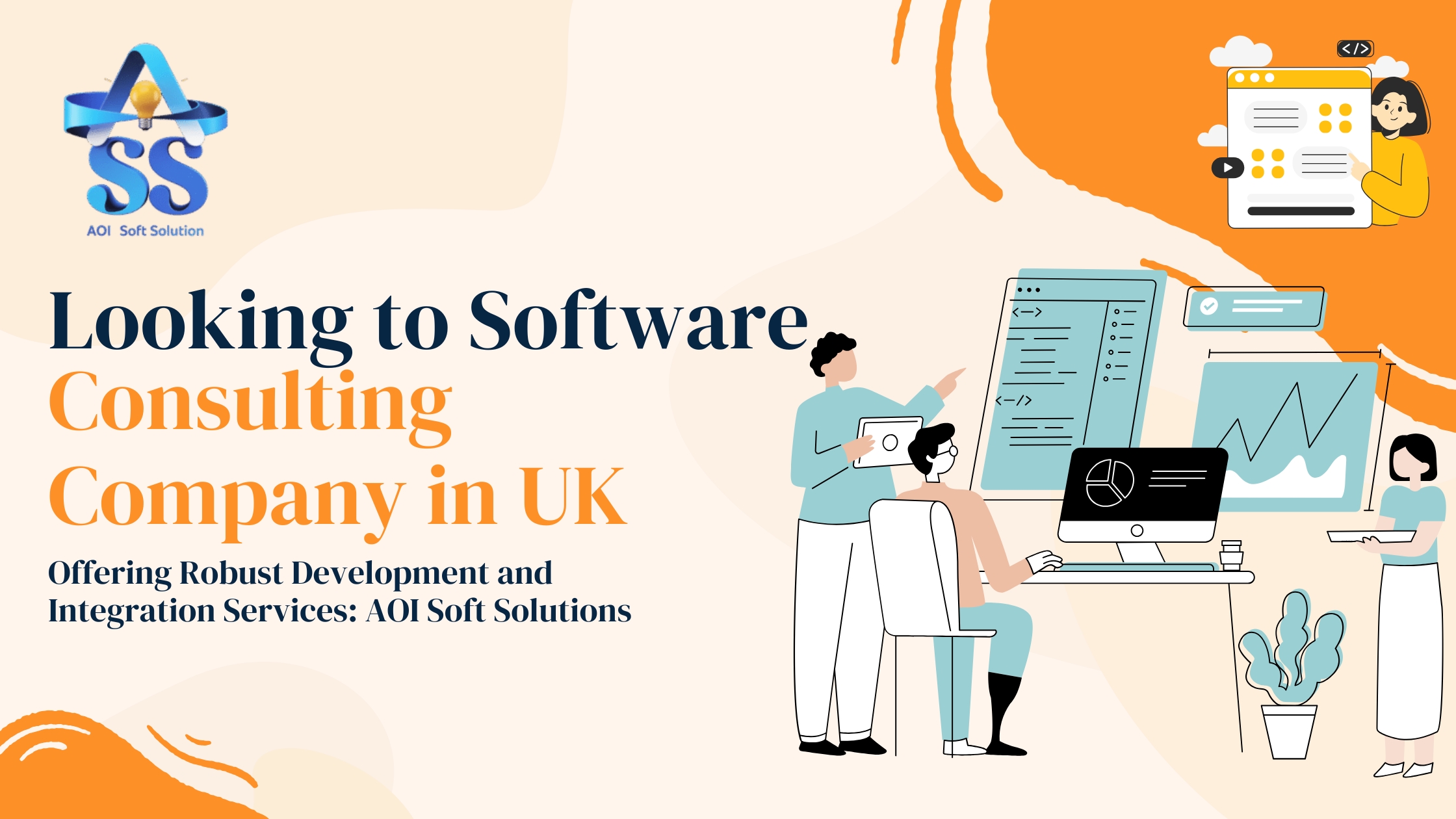 Best Software Consulting Company in UK Offering Robust Development and Integration Services: AOI Soft Solutions